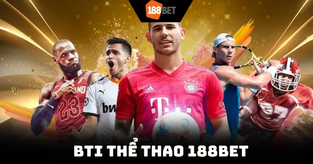 BTi Thể Thao 188Bet