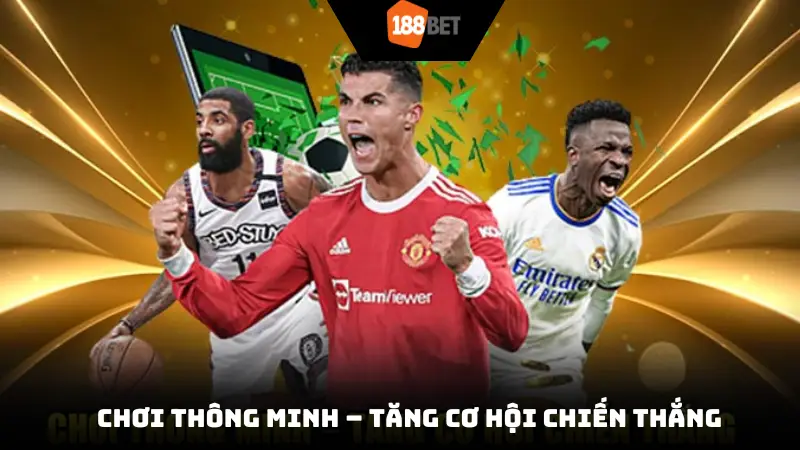 Chơi thông minh – Tăng cơ hội chiến thắng